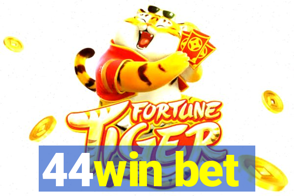 44win bet